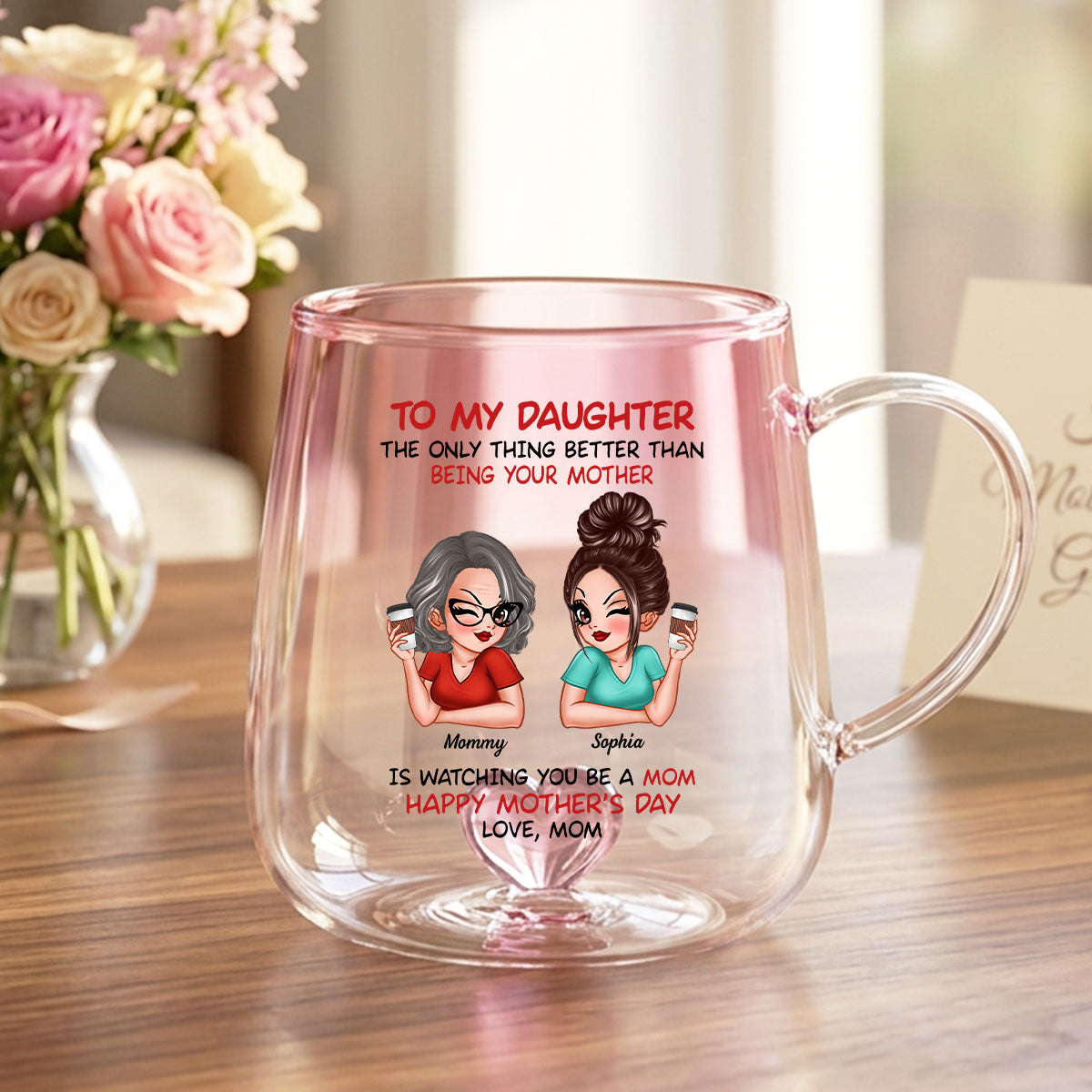 Watching You Be A Mom - Personalized Glass Mug - Heartfelt Mother's Day Gift For Daughter