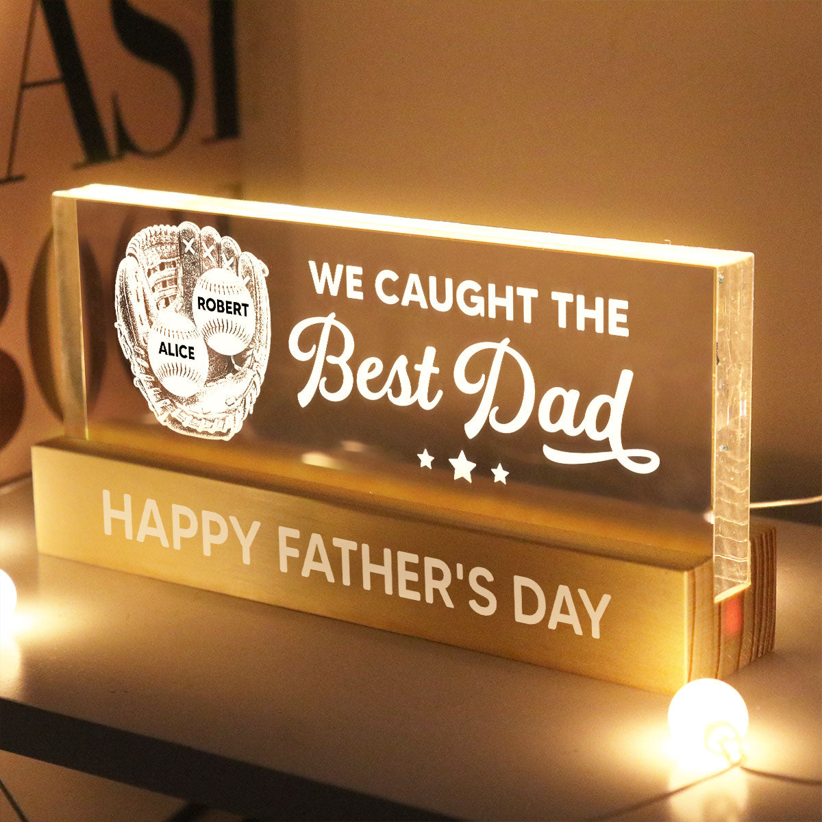 Baseball In Baseball Glove We Caught The Best Dad - Personalized Acrylic Block LED Night Light - Father's Day Gift For Baseball Dad
