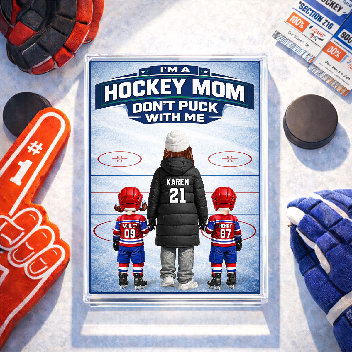 Hockey Mom And Her Kids - Personalized Acrylic Block Plaque - Heartfelt Gift For Hockey Mom