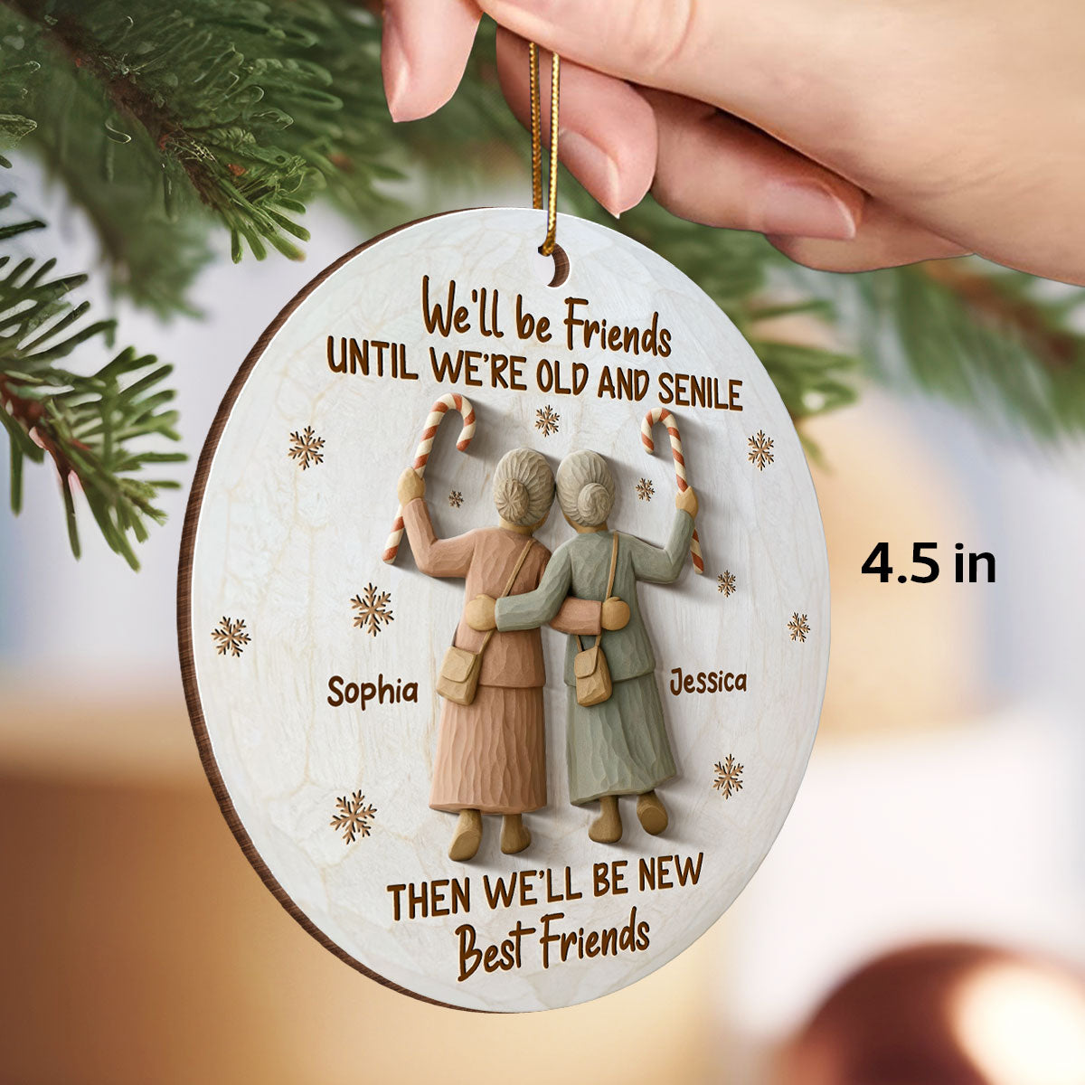 3D Effect We'll Friends Until Old & Senile Old Besties - Personalized Wooden Ornament - Gift For Best Friends