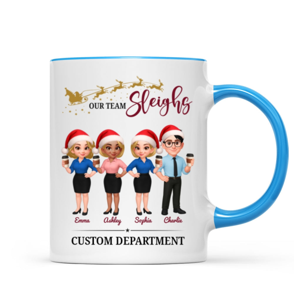 Our Team Sleighs - Personalized Mug - Perfect Christmas Gift For Work Besties, Colleagues, Coworkers