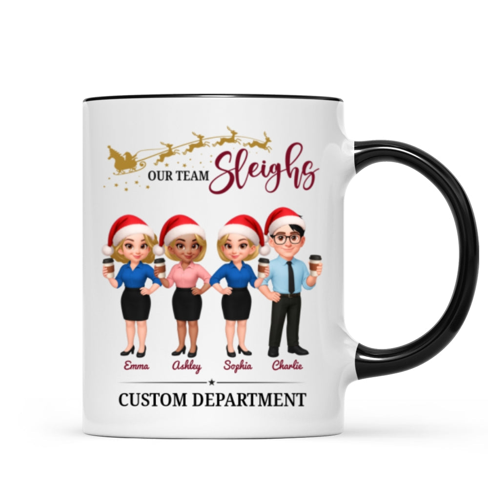 Our Team Sleighs - Personalized Mug - Perfect Christmas Gift For Work Besties, Colleagues, Coworkers