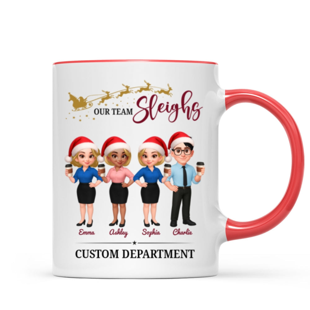 Our Team Sleighs - Personalized Mug - Perfect Christmas Gift For Work Besties, Colleagues, Coworkers