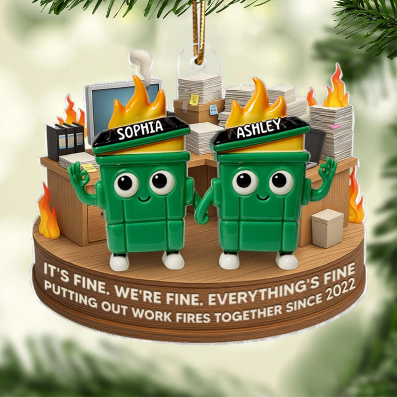 Putting Out Work Fires Together Work Bestie Dumpster Fire - Personalized Acrylic Ornament - Christmas Gift for Colleagues, Coworkers, Boss