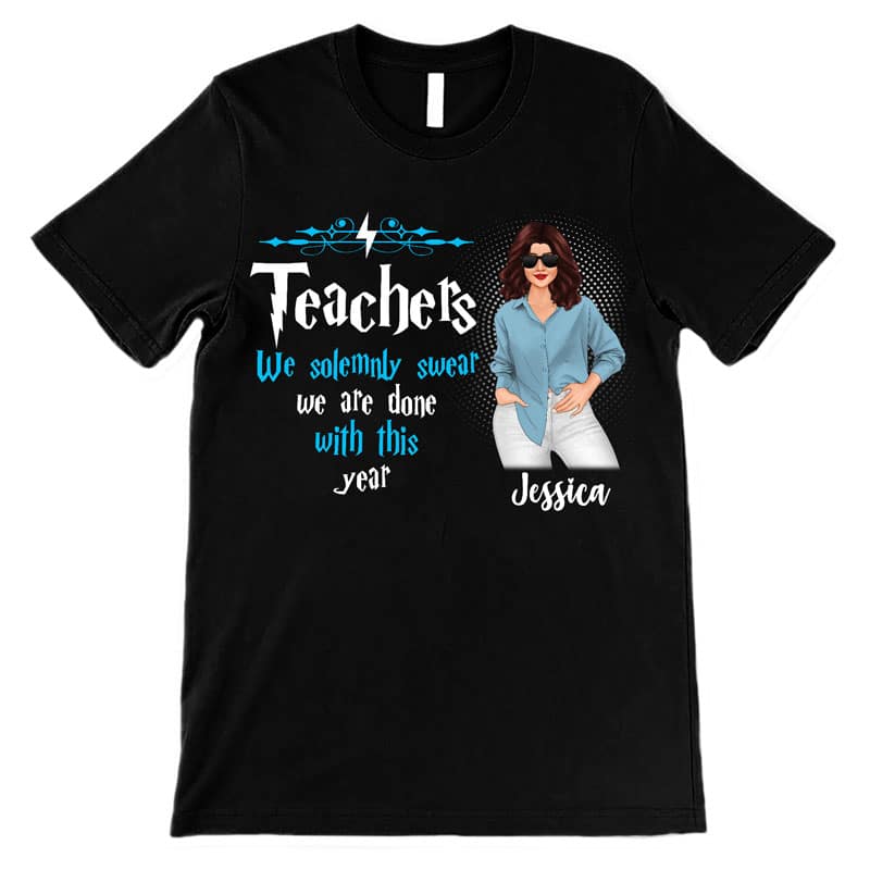 Last Day Of School Teacher Done With This Year Personalized Shirt