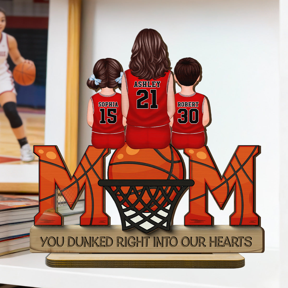 Basketball Mom Dunked Into Our Hearts - Personalized 2-Layered Wooden Plaque