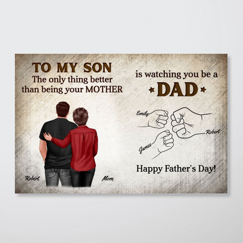 Retro Vintage From Mom Dad To Son Watching You Be A Dad Fist Bump - Personalized Poster - Father's Day Gift For Son