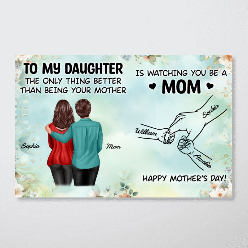 From Mom To Daughter Watching You Be A Mom Green Tone - Personalized Poster - Mother's Day Gift For Daughter