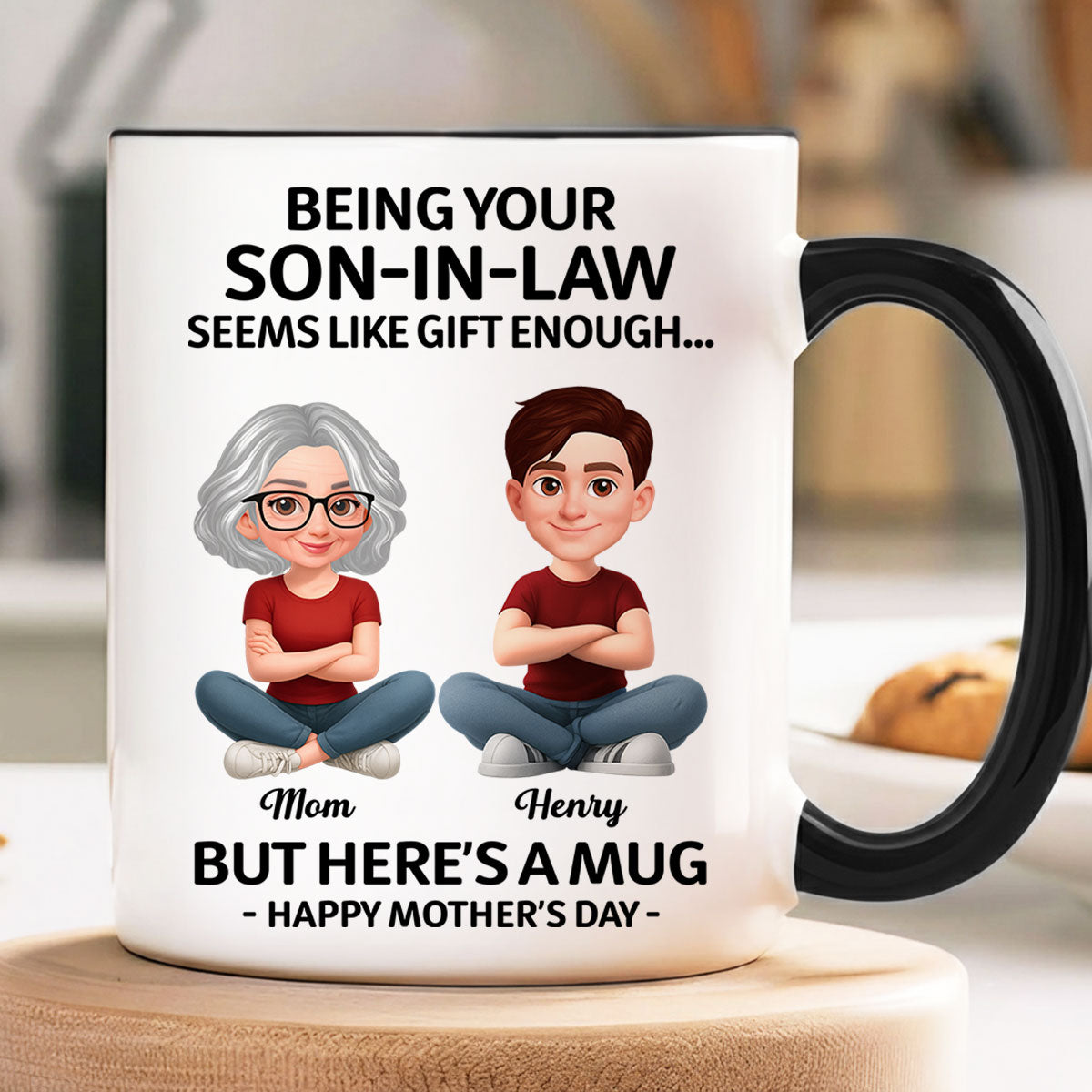 Being Your Son-In-Law Happy Mother's Day - Personalized Mug - Funny Mother's Day Gift For Mother-In-Law