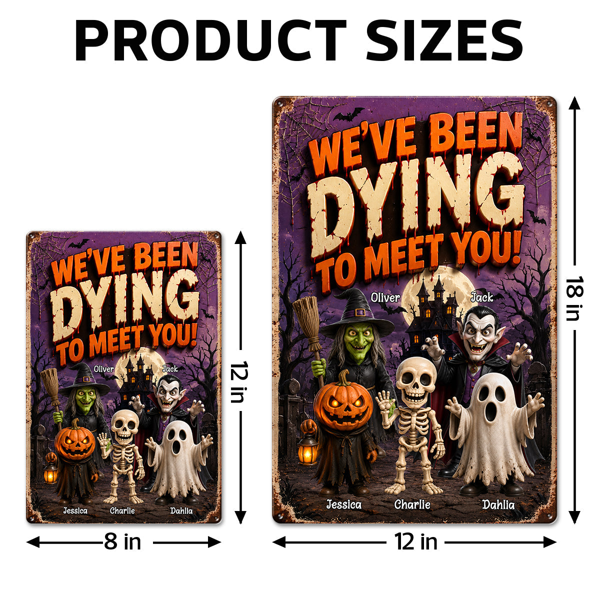We've Been Dying To Meet You - Personalized Metal Sign - Halloween Decor Gift, Gift For Kids, Grandkids