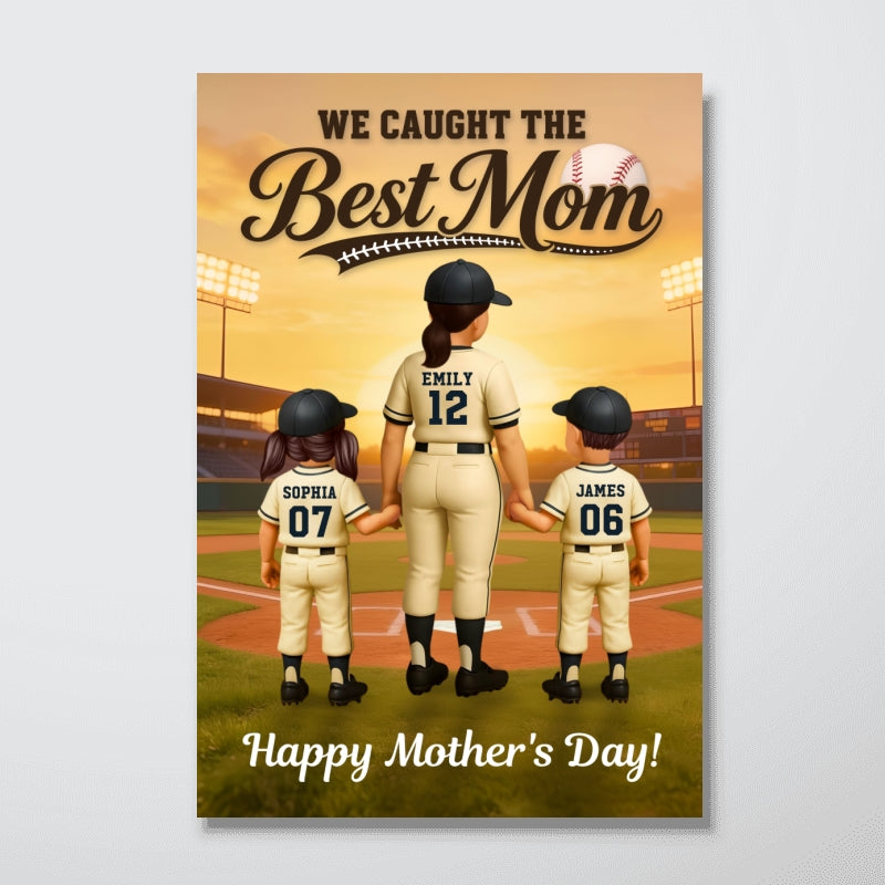 On The Field We Caught The Best Mom - Personalized Poster - Mother's Day Gift For Baseball Mom