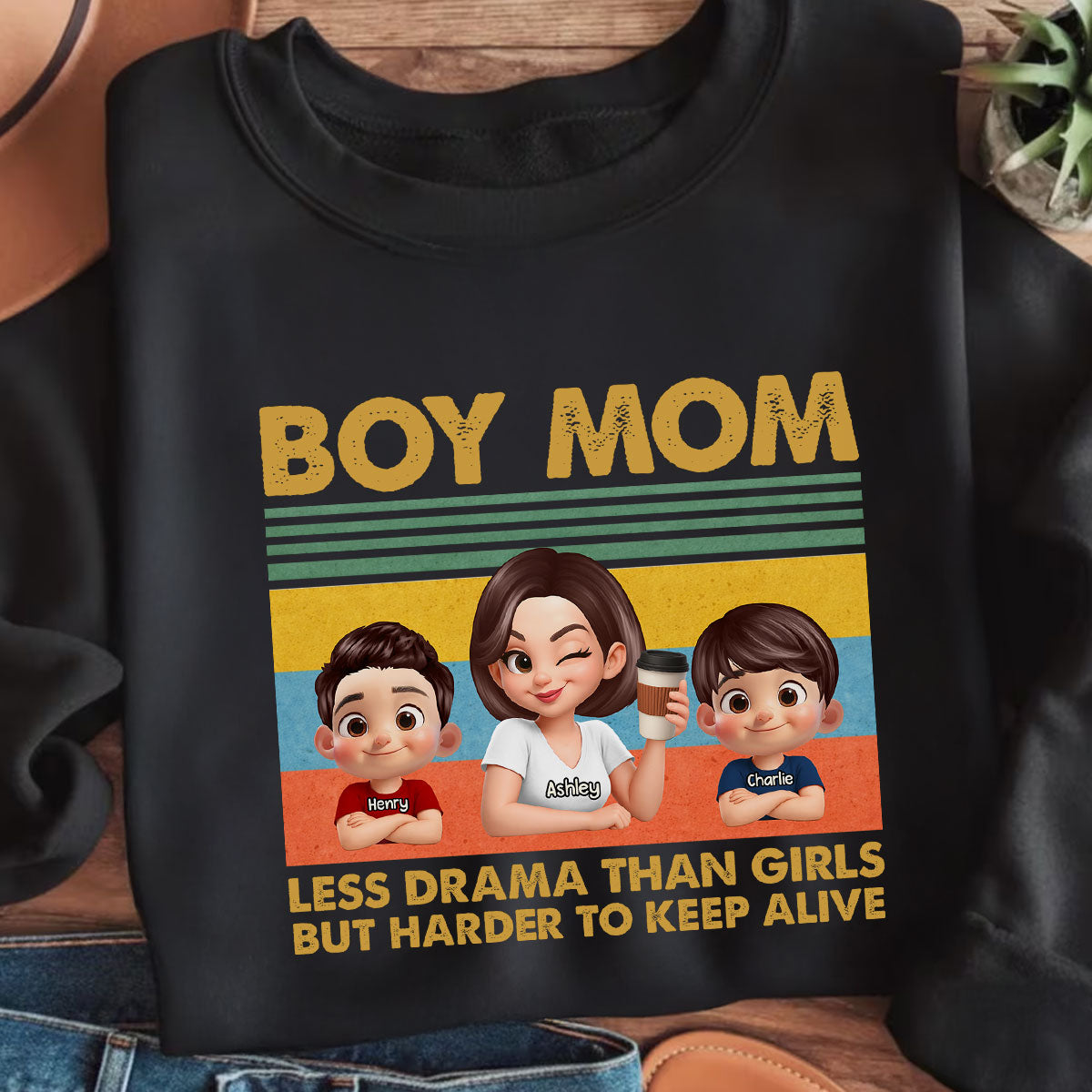 Boy Mom Less Drama Than Girls But Harder To Keep Alive - Personalized Shirt - Gift For Mom, Grandma