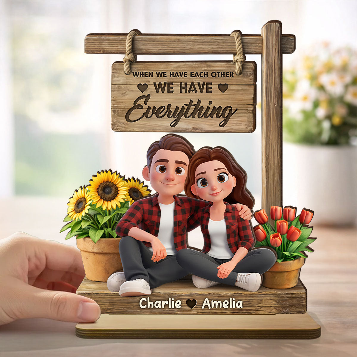 When We Have Each Other We Have Everything - Personalized 2-Layered Wooden Plaque - Anniversary, Valentine's Day Gift, Gift For Him, Gift For Her