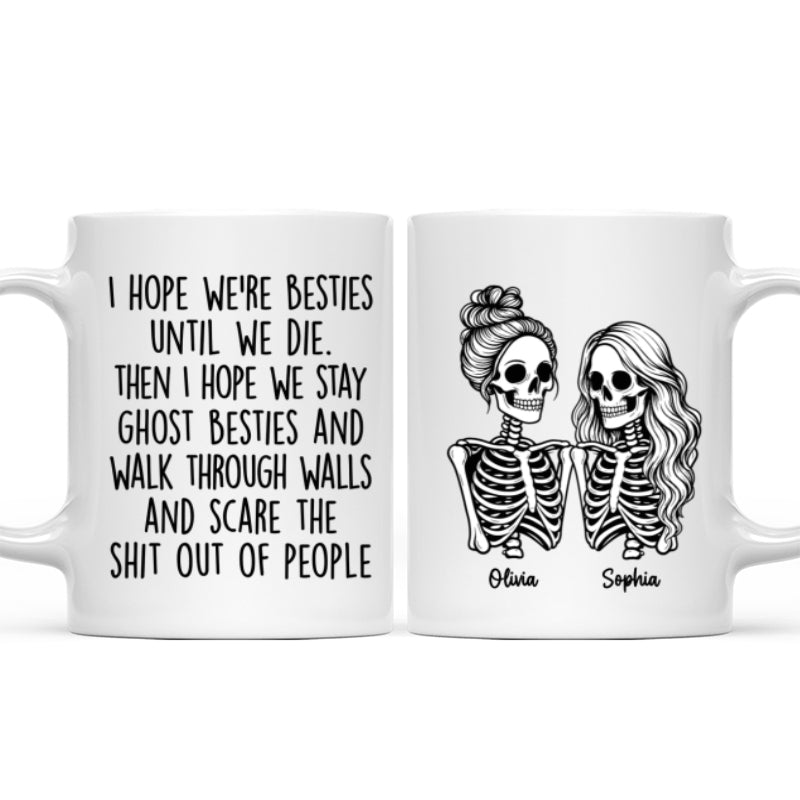 Besties Until We Die Skeleton Besties - Personalized Mug - Funny Work Bestie Gift, Halloween Keepsake For Best Friends