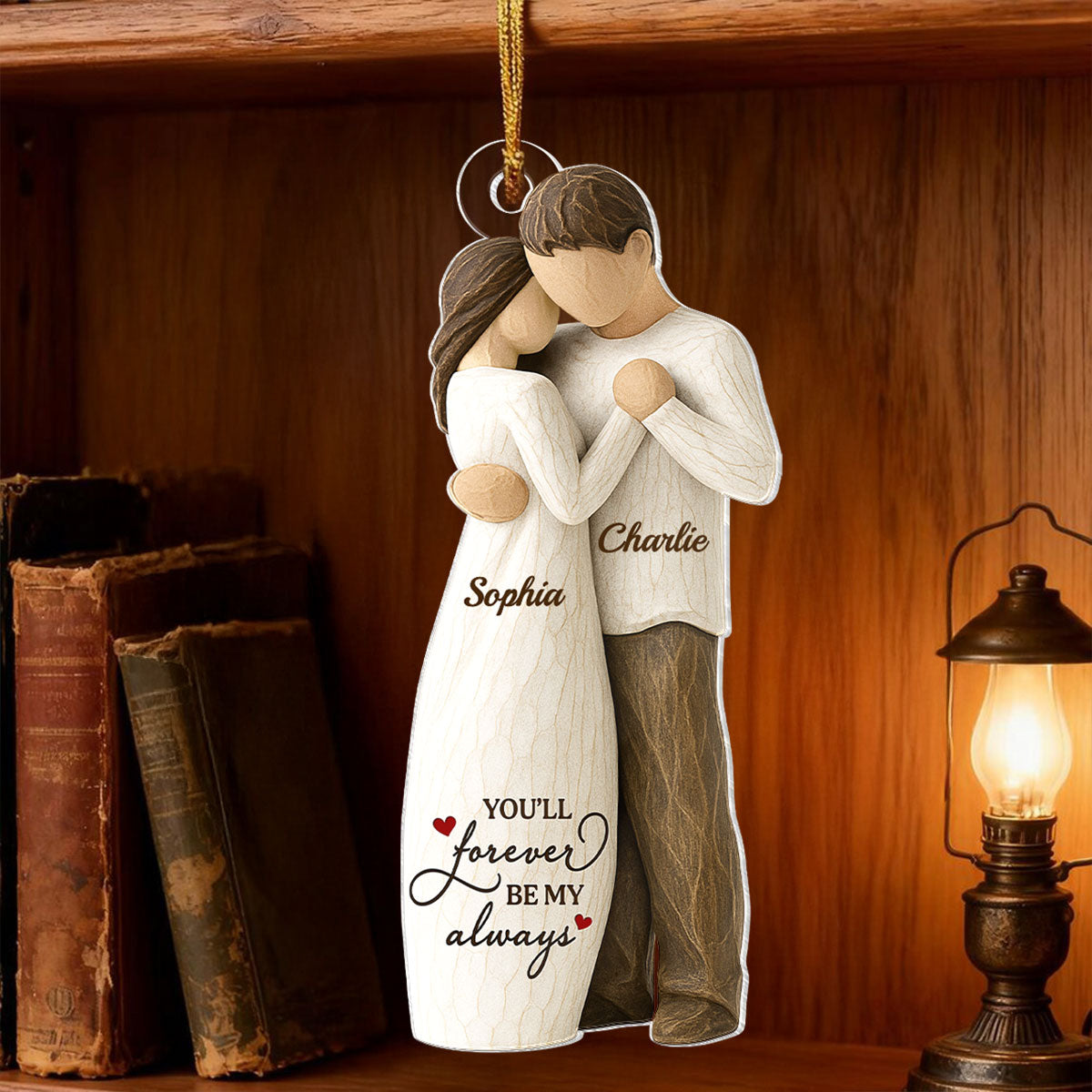You Will Forever Be My Always Wooden Figurine - Personalized Acrylic Ornament - Heartwarming Gift For Him, For Her, For Couple