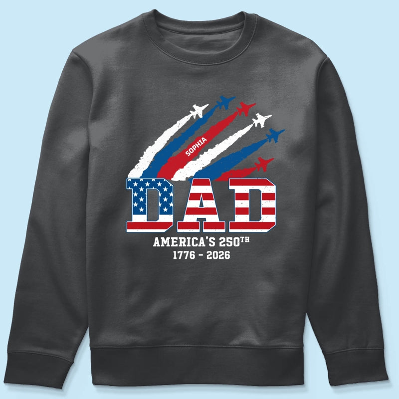 Proud Dad Nation Flag American 250th Anniversary - Personalized Shirt - Cool Father's Day Gift For Dad