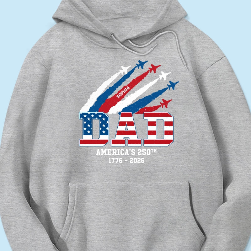 Proud Dad Nation Flag American 250th Anniversary - Personalized Shirt - Cool Father's Day Gift For Dad