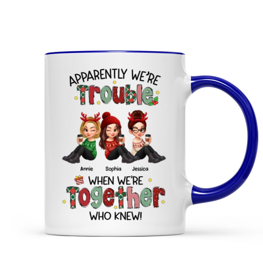 Christmas Besties Apparently We're Trouble When We're Together - Personalized Mug