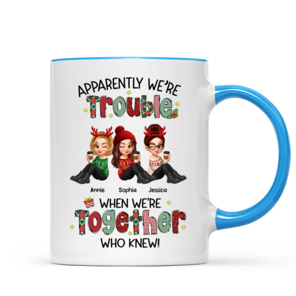 Christmas Besties Apparently We're Trouble When We're Together - Personalized Mug