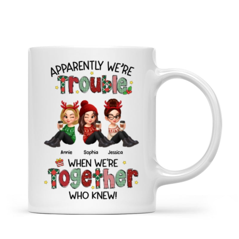 Christmas Besties Apparently We're Trouble When We're Together - Personalized Mug