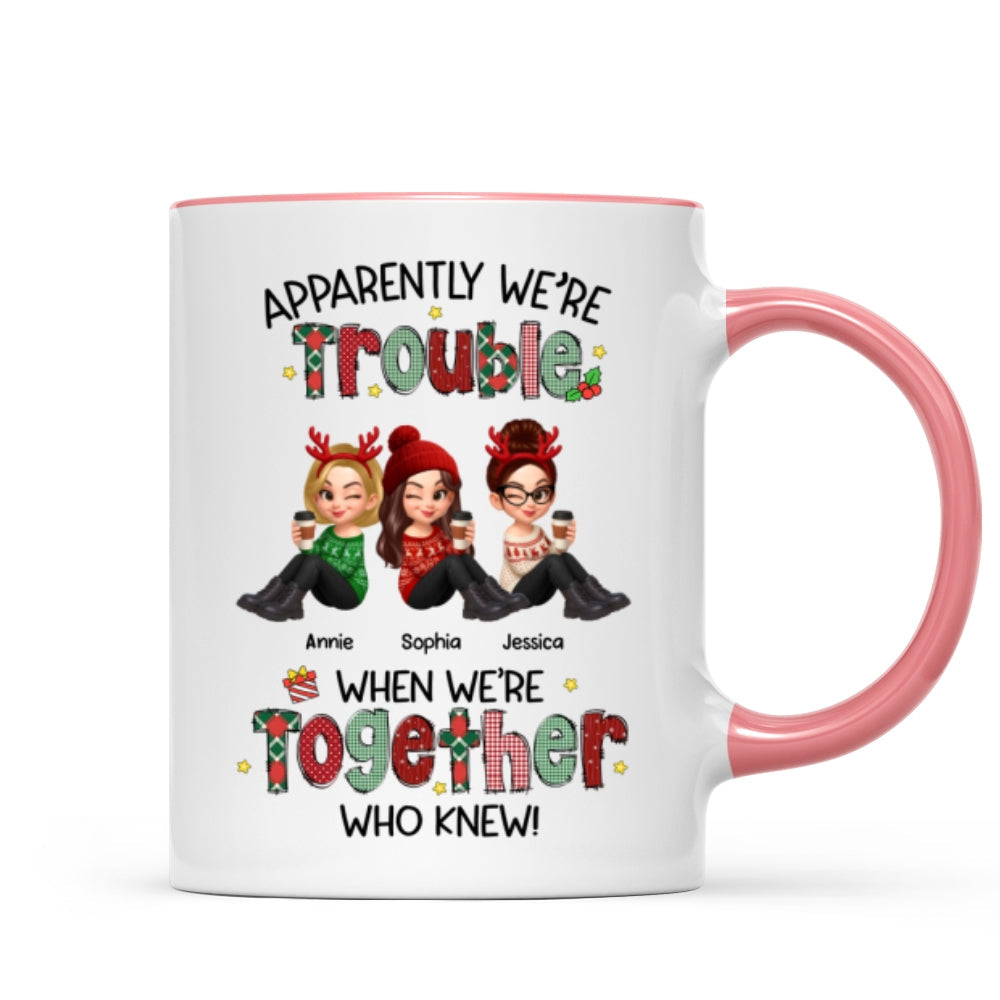 Christmas Besties Apparently We're Trouble When We're Together - Personalized Mug