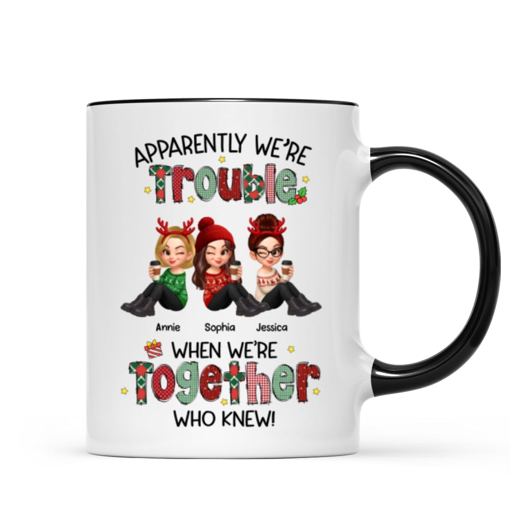 Christmas Besties Apparently We're Trouble When We're Together - Personalized Mug