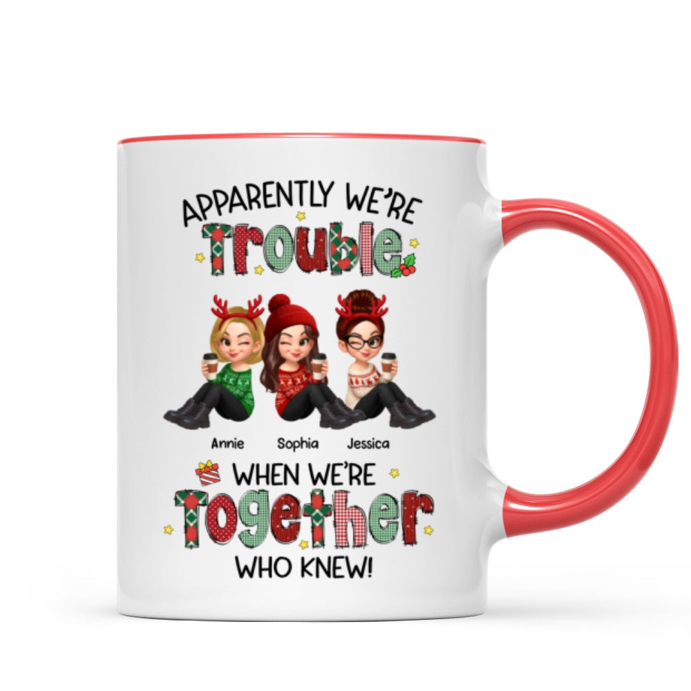 Christmas Besties Apparently We're Trouble When We're Together - Personalized Mug