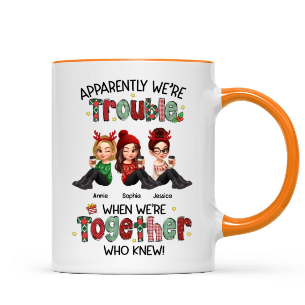 Christmas Besties Apparently We're Trouble When We're Together - Personalized Mug