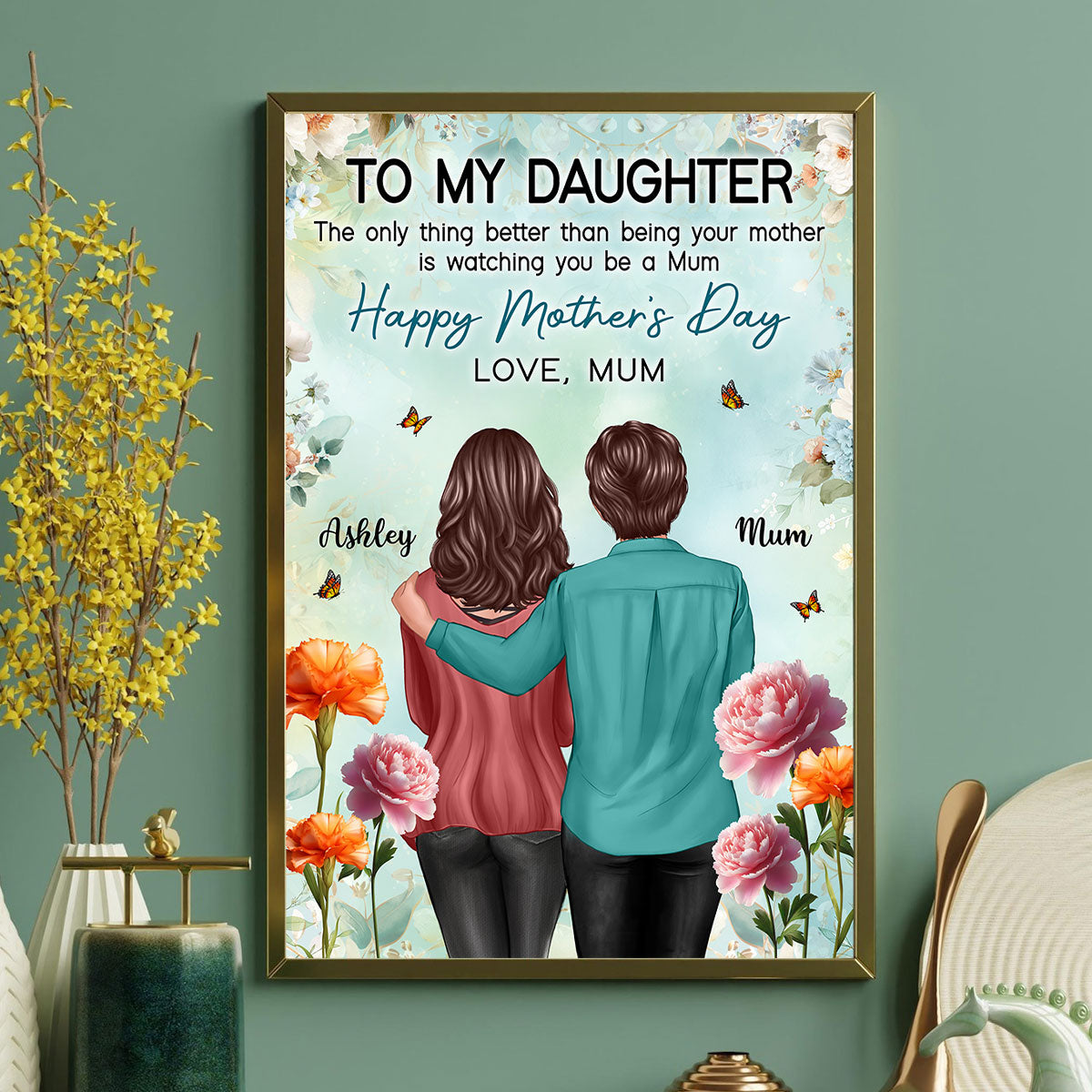 To My Daughter From Mum Birth Month Flower Happy Mother's Day Floral Green Tone - Personalised Poster - UK Mother's Day