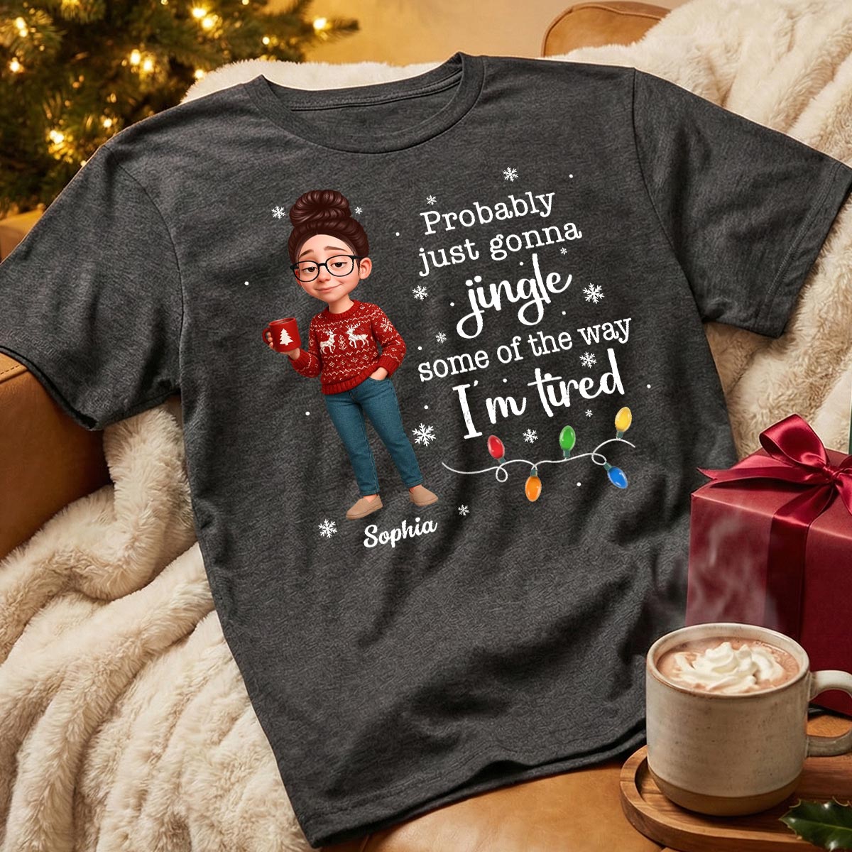 Christmas Jingle Song Probably Just Gonna Jingle Some Of The Way I'm Tired - Personalized Shirt - Funny Gift For Mom
