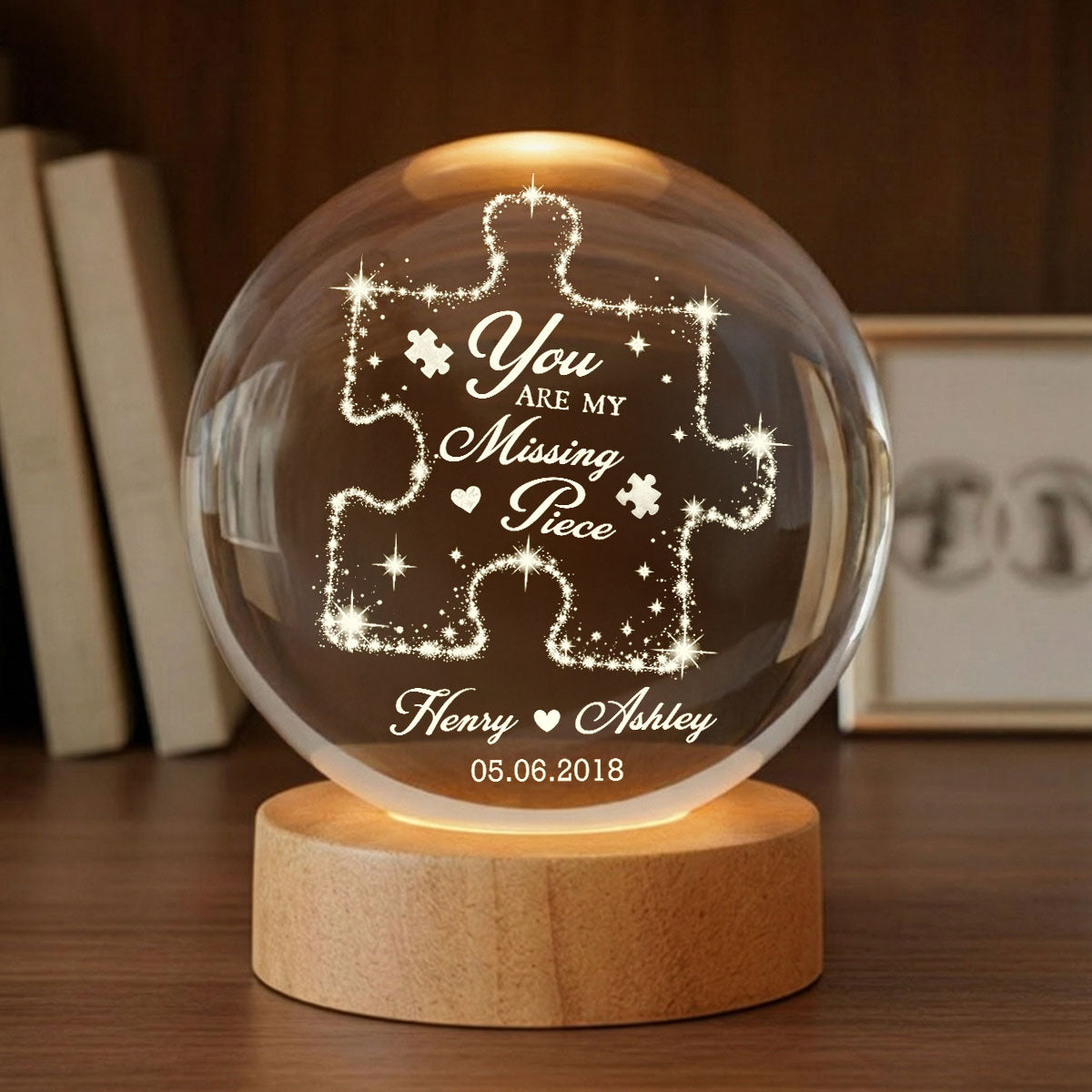 Couple You Are My Missing Piece - Personalized Crystal Ball LED Night Light - Heartfelt Anniversary Gift For Him, For Her