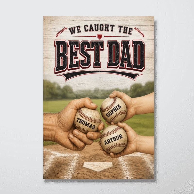 We Caught The Best Dad Baseball Fist Bump - Personalized Poster - Father's Day Gift For Dad
