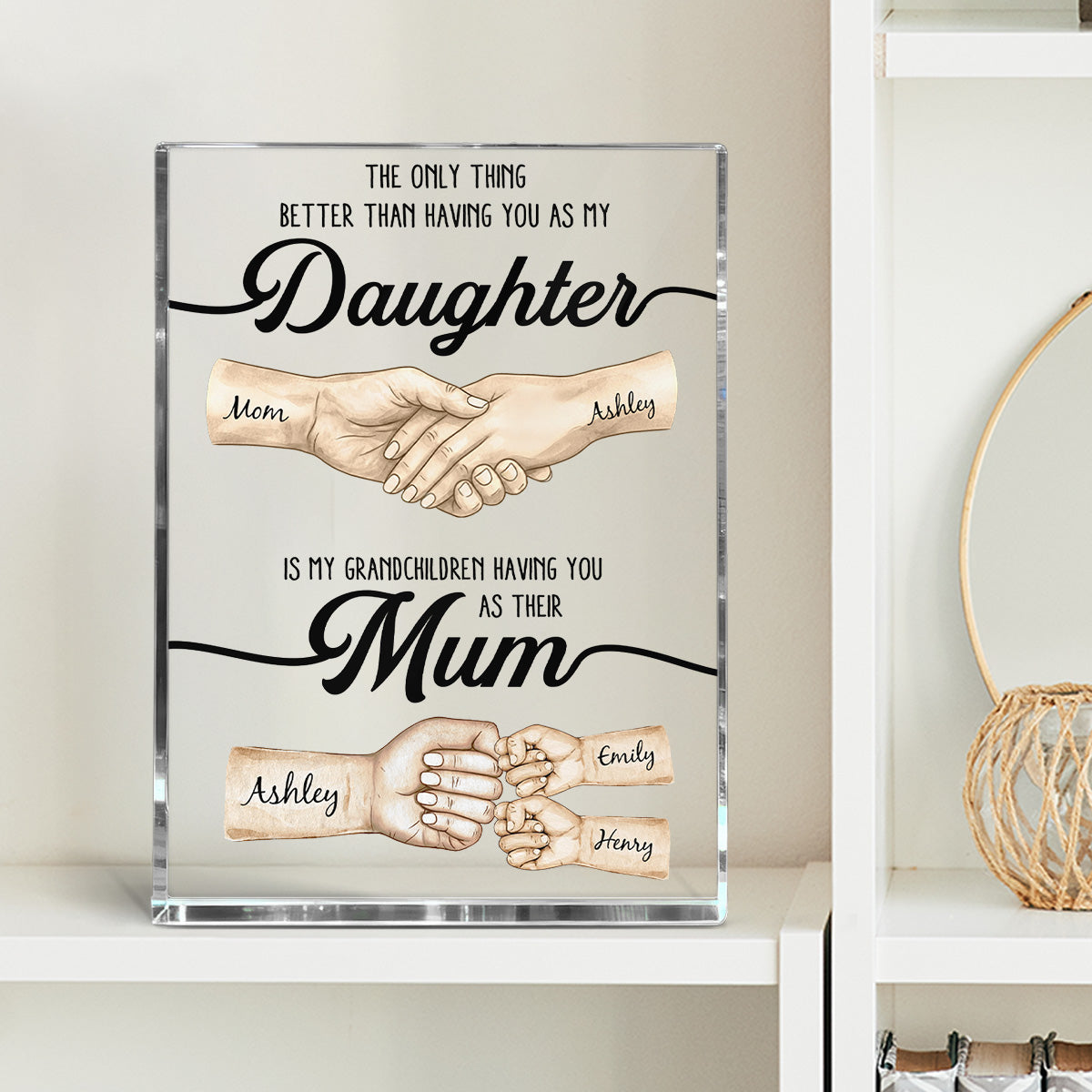 The Only Thing Better Than Having You As My Daughter - Personalized Acrylic Block Plaque - Mother's Day Gift For Daughter