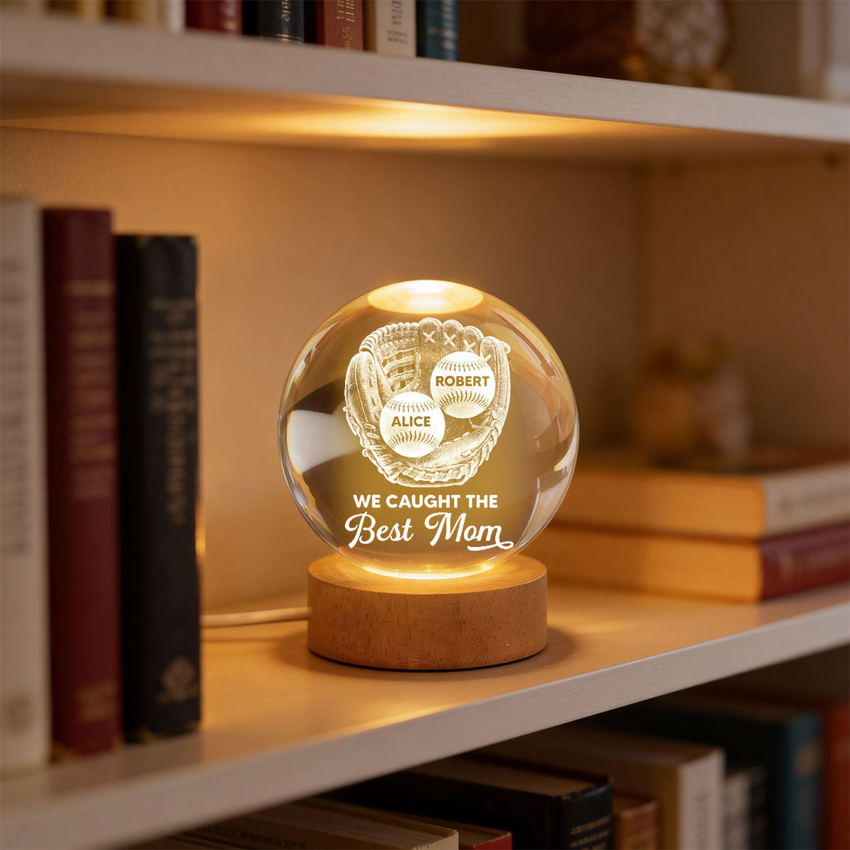 Baseball Glove We Caught The Best Mom - Personalized Crystal Ball LED Night Light - Mother's Day Gift For Baseball Mom