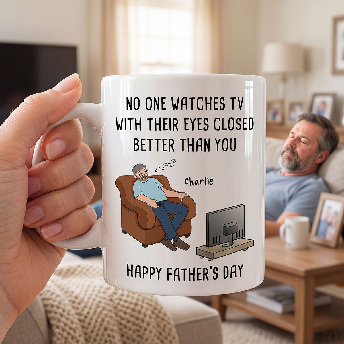 No One Watches TV With Their Eyes Closed Better Than You - Personalized Mug - Funny Father's Day Gift For Dad, Grandpa, Husband