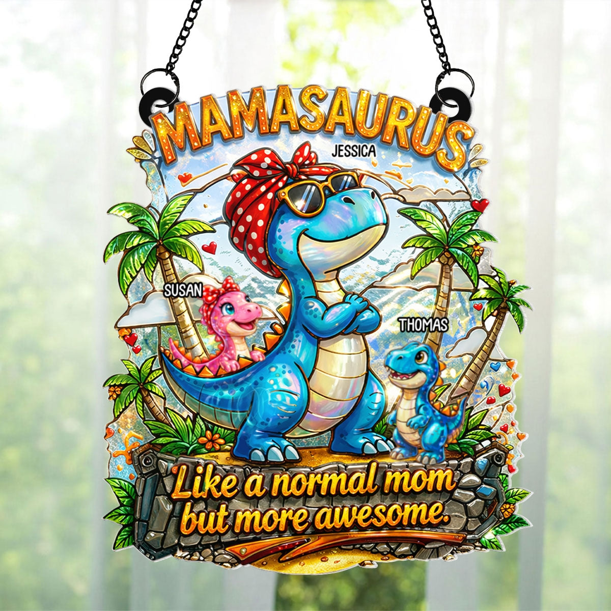Mamasaurus More Awesome - Personalized Suncatcher - Mother's Day Gift for Mom, Wife