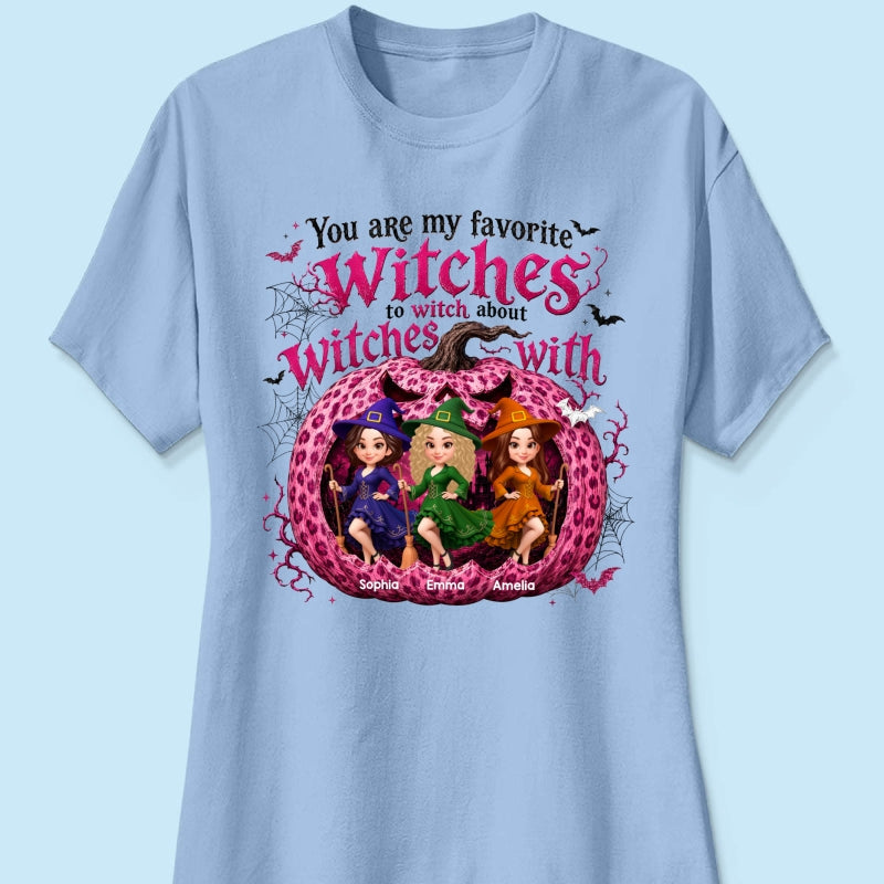 You Are My Favorite Witch Besties Halloween - Personalized Shirt - Halloween Gift For Besties
