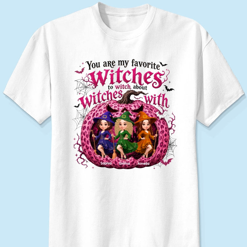 You Are My Favorite Witch Besties Halloween - Personalized Shirt - Halloween Gift For Besties