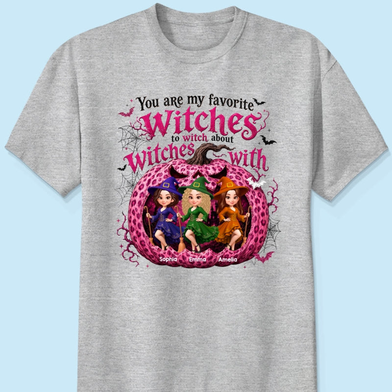 You Are My Favorite Witch Besties Halloween - Personalized Shirt - Halloween Gift For Besties