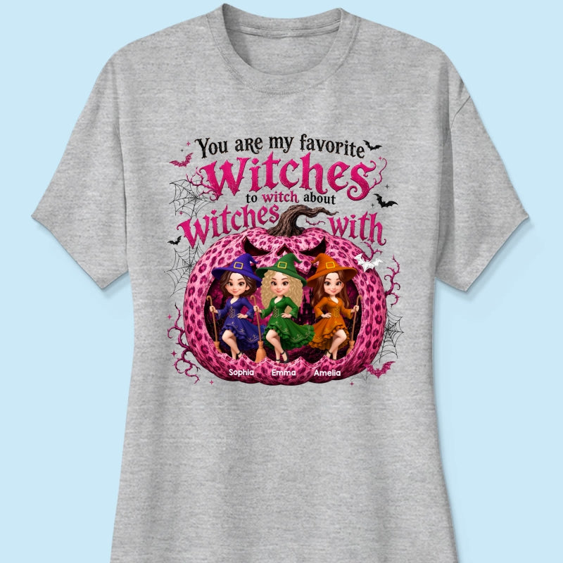 You Are My Favorite Witch Besties Halloween - Personalized Shirt - Halloween Gift For Besties