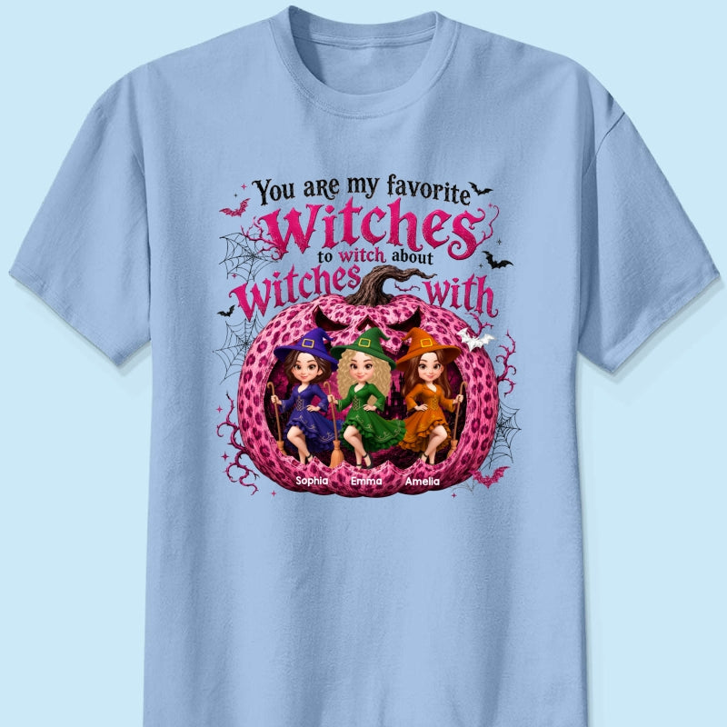 You Are My Favorite Witch Besties Halloween - Personalized Shirt - Halloween Gift For Besties