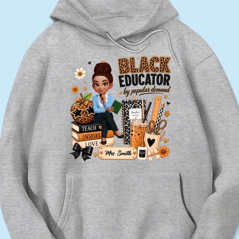 Black Educator by Popular Demand - Personalized Shirt - Back to School Gift for Teacher