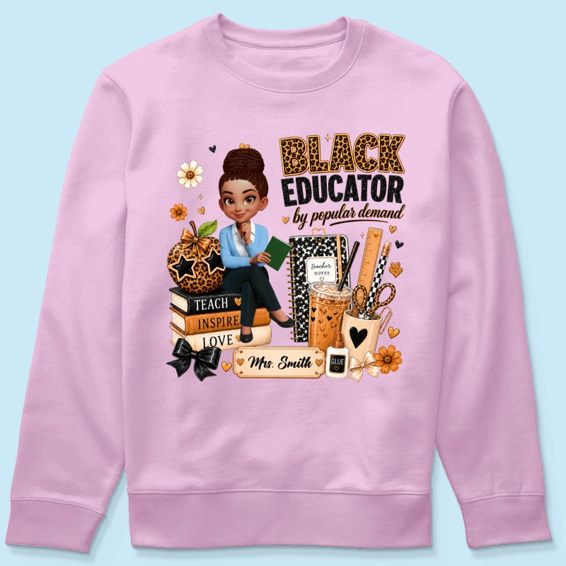 Black Educator by Popular Demand - Personalized Shirt - Back to School Gift for Teacher