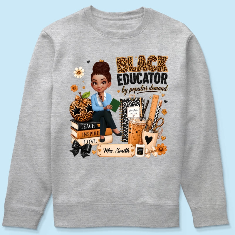 Black Educator by Popular Demand - Personalized Shirt - Back to School Gift for Teacher