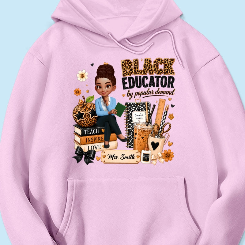 Black Educator by Popular Demand - Personalized Shirt - Back to School Gift for Teacher