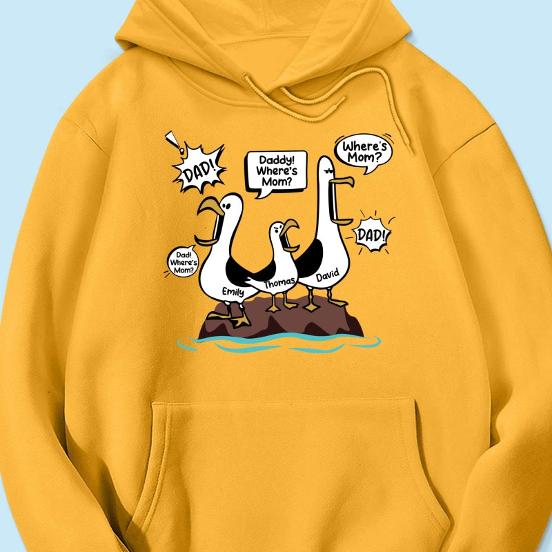 Where's Mom Funny Seagulls - Personalized Shirt - Funny Father's Day Gift For Dad, Husband