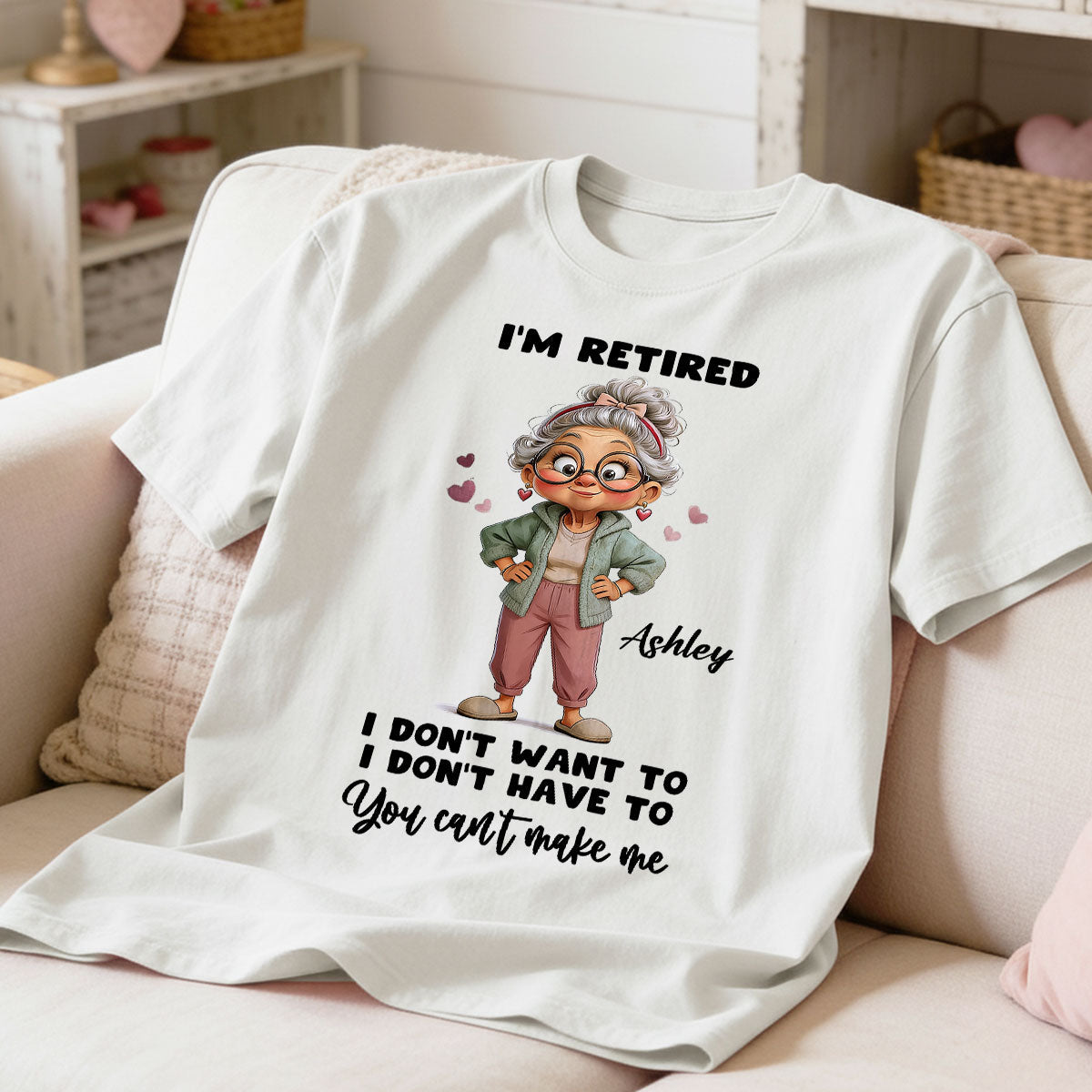 Happy Retired Woman I Don't Want To Don't Have To Whimsical Style - Personalized Shirt - Funny Retirement Gift, Gift For Grandma, Mom
