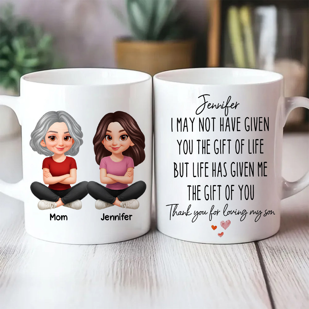 I May Not Given You The Gift of Life - Personalized Mug - Funny Christmas Gift for Daughter-in-Law