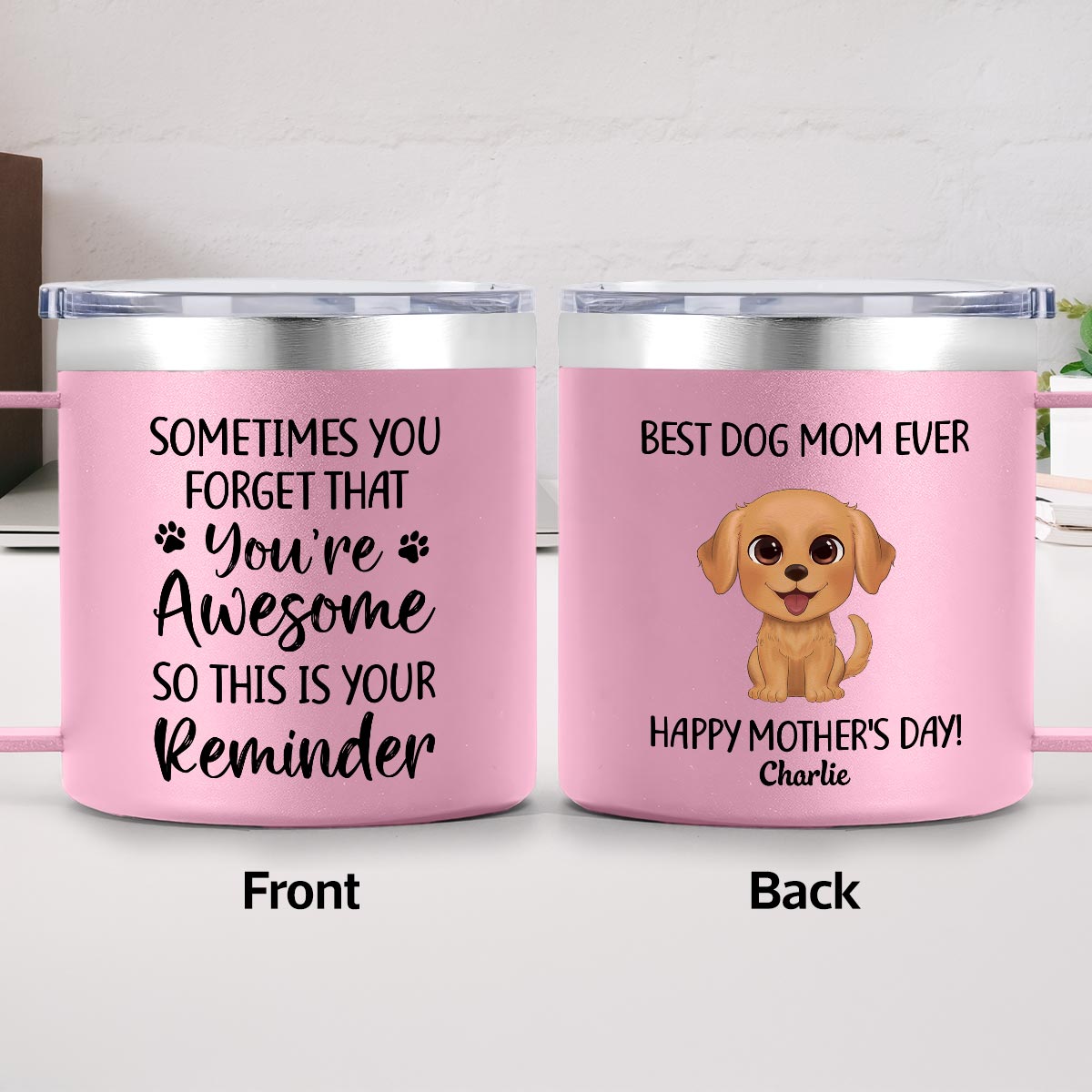Sometimes You Forget That You're Awesome Dog Mom - Personalized Stainless Steel Tumbler with Handle - Mother's Day Gift For Dog Lovers