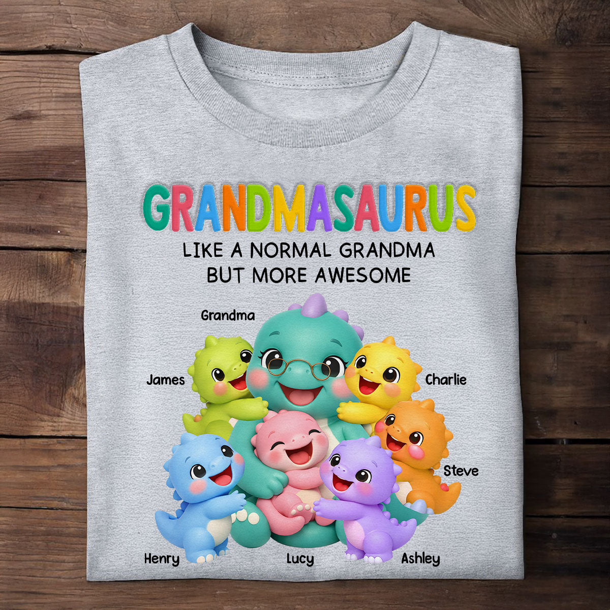 Colorful Cute Grandmasaurus Like Normal Grandma But More Awesome - Personalized Shirt - Gift For Grandma